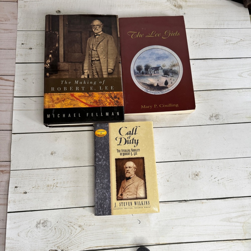Robert E. Lee History Book Lot The Lee Girls Making of Rober E Lee Civil War